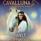 CAVALLUNA – Welt der Fantasie