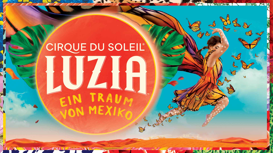 CIRQUE DU SOLEIL – LUZIA – ein Traum von Mexiko