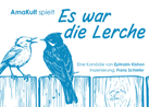 AMAKULT: Es war die Lerche
