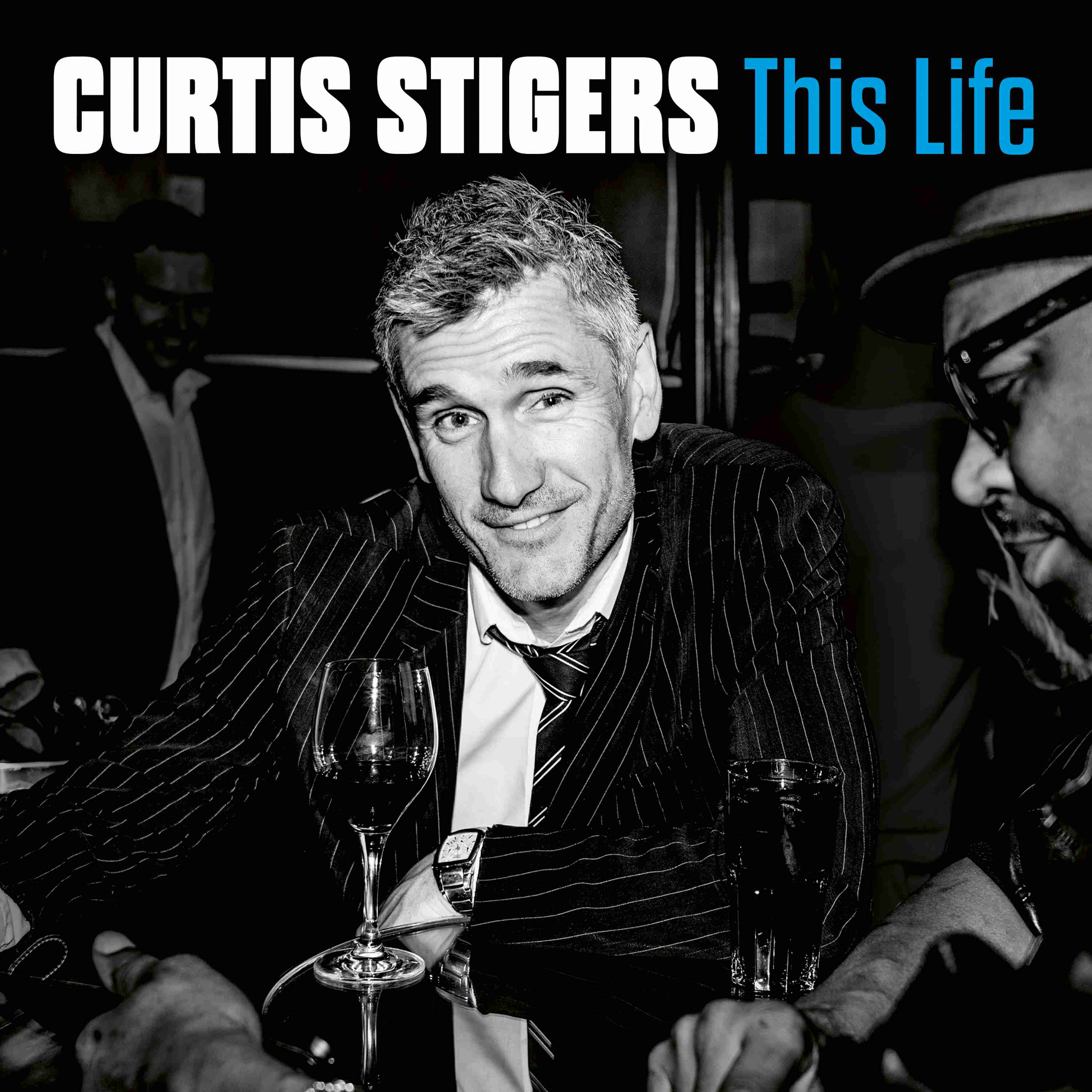 CURTIS STIGERS – This Life (Album)