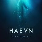 HAEVN – Eyes Closed (Album)