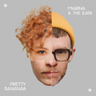 MARINA & THE KATS – Pretty Bananas (Album)