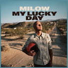 MILOW – My Lucky Day (Single)