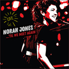 NORAH JONES – 'Til We Meet Again (Album)