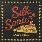 BRUNO MARS, ANDERSON .PAAK, SILK SONIC – Love’s Train (Single)