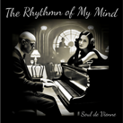SOUL DE VIENNE – The Rhythmn of My Mind (Single)