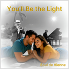 SOUL DE VIENNE – Youll Be the Light (Single)