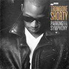 TROMBONE SHORTY – Parking Lot Symphony (Album)