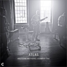 WOLFGANG MUTHSPIEL CHAMBER TRIO – Atlas (Album)