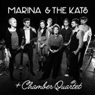 Marina & The Kats + Chamber Quartet (26.06. & 07.08.22)