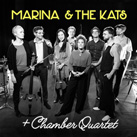 Marina & The Kats + Chamber Quartet (07.08.22)