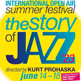 The Story of Jazz – 3rd International Open Air Summer Festival (14. – 18.06.23)